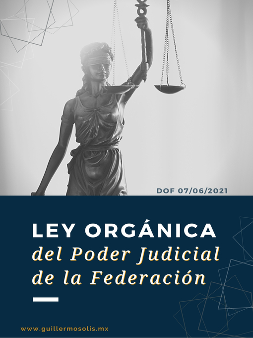 Title details for Ley Orgánica del Poder Judicial de la Federación by Congreso de la Unión - Available